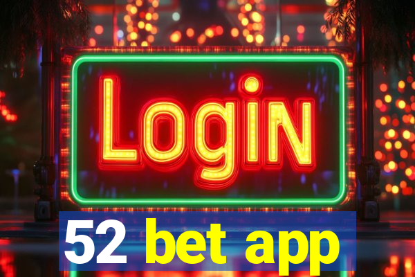 52 bet app